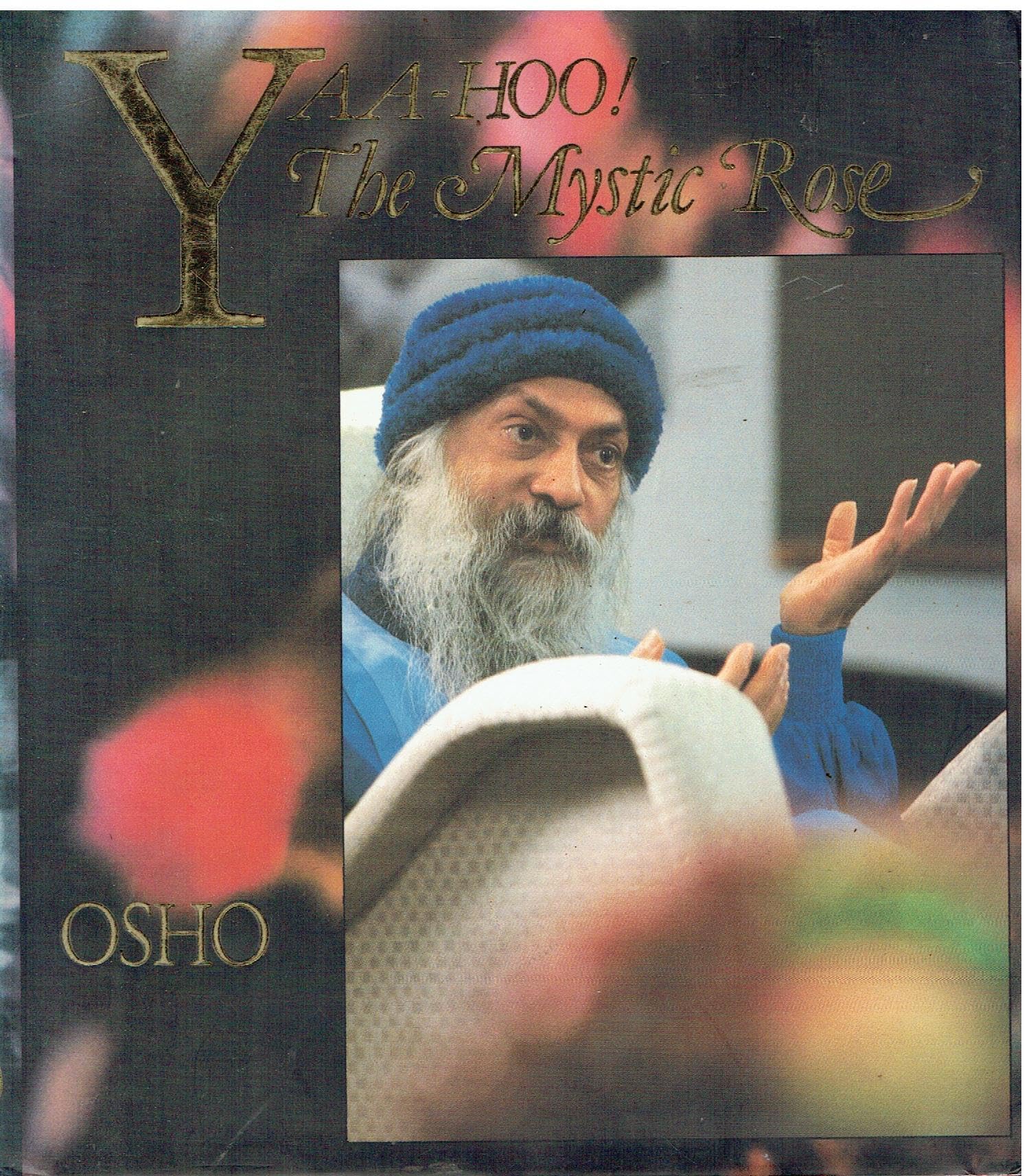 Yaa-Hoo the Mystic Rose (Discourse Series Mystic Rose) Memories