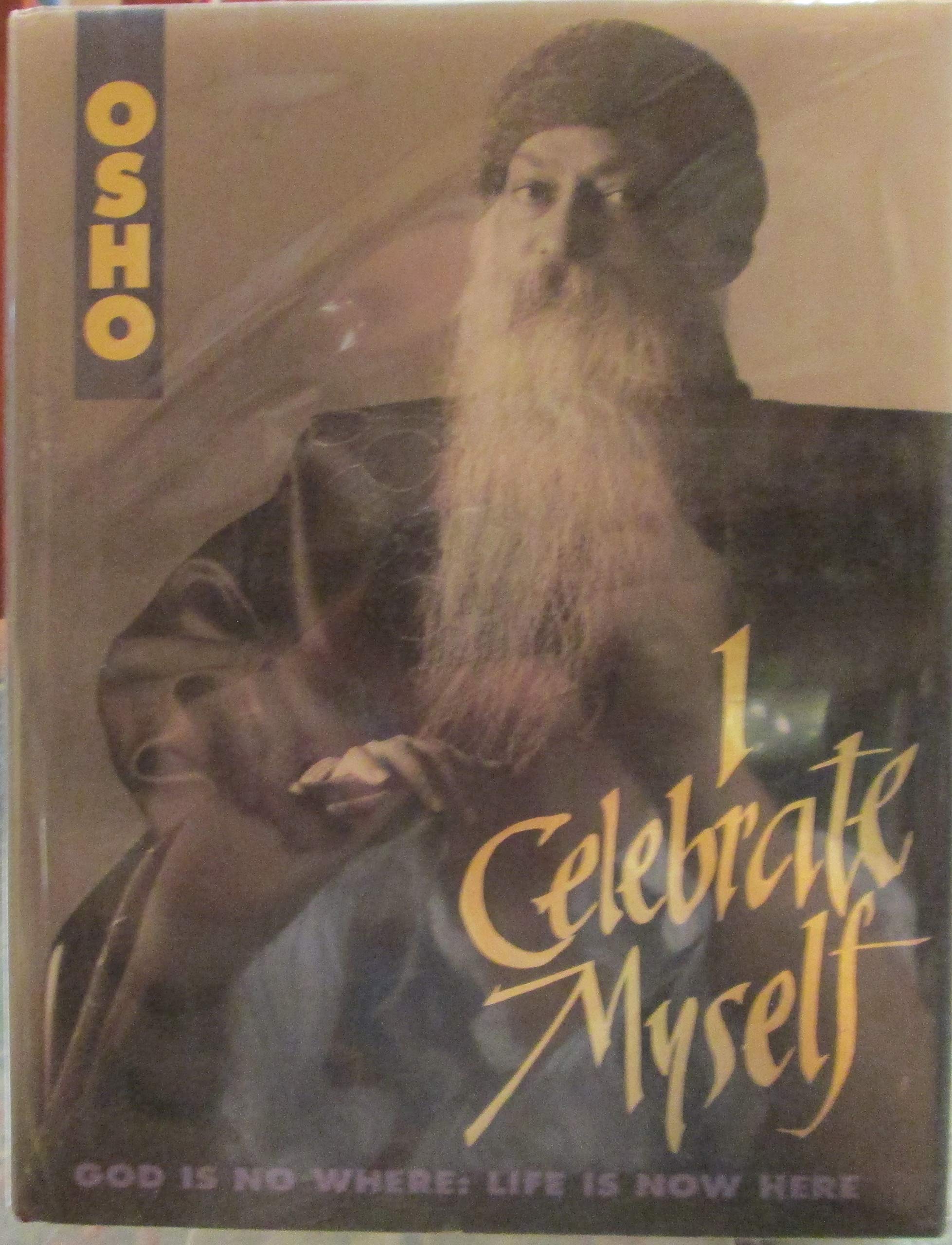 I celebrate myself: God is no where--life is now here Religion & Esotericism