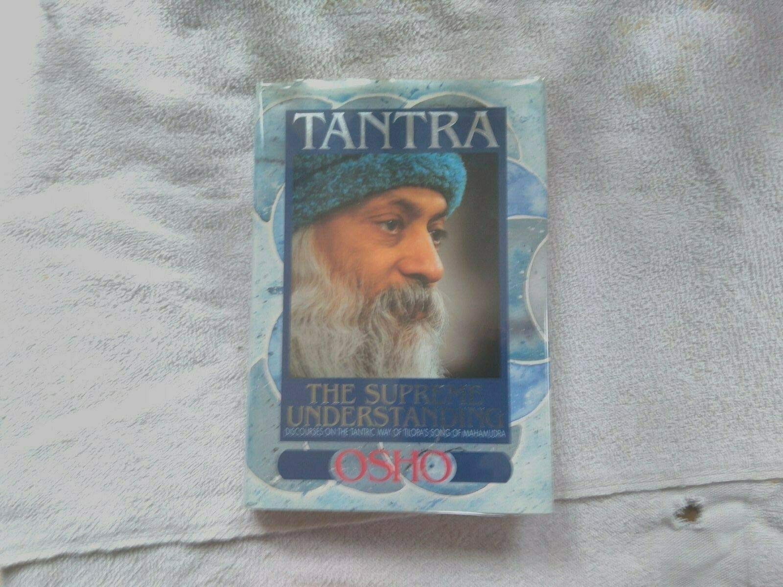 Tantra: - The supreme understanding. Discourses on the tantric way of Tilopa's Song of Mahamudra Religion & Esotericism