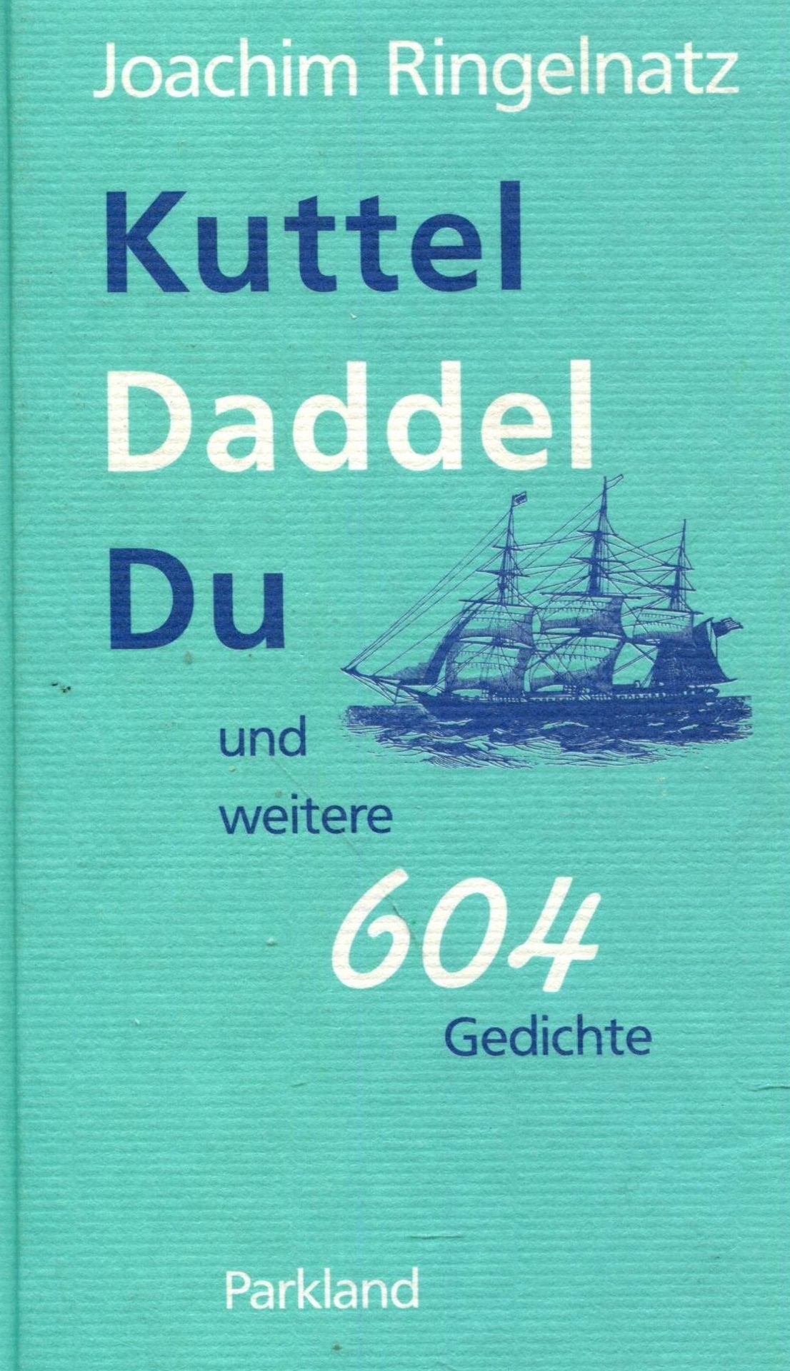 Kuttel Daddeldu und weitere 604 Gedichte Fiction