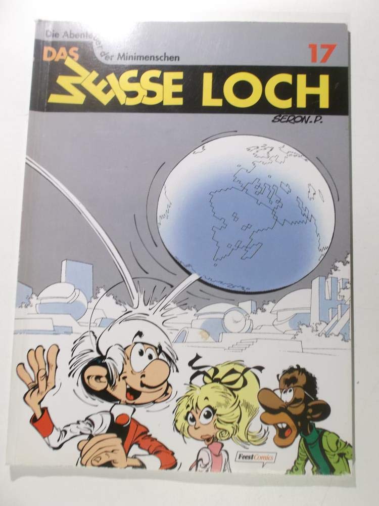 Die Abenteuer der Minimenschen, Bd. 17: Das weisse Loch book
