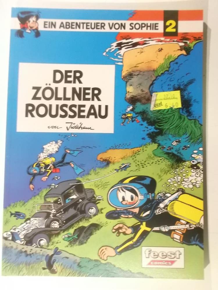 Ein Abenteuer von Sophie, Band 2: Sophie und der Zöllner Rousseau Books