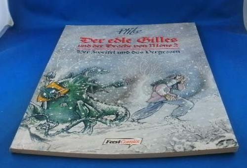 Der Edle Gilles 2 und der Drache von Mons. Der Zweifel und das Vergessen Books