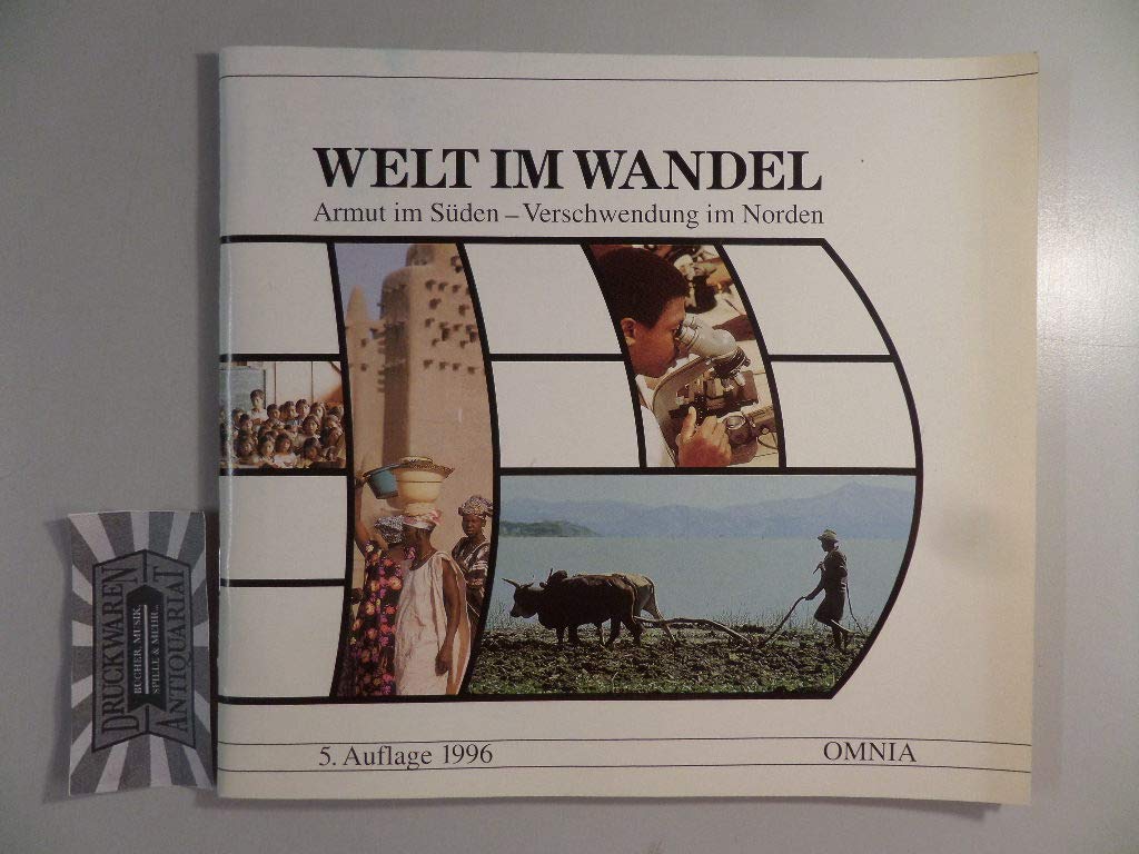 Welt im Wandel : Armut im Süden - Verschwendung im Norden Books