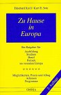 Zu Hause in Europa: Ein Ratgeber für: Ausbildung, Studium, Beruf, Freizeit im vereinten Europa. Möglichkeiten, Praxis und Alltag, Adressen, Programme: ... Praxis u. Alltag, Adressen, Programme Law