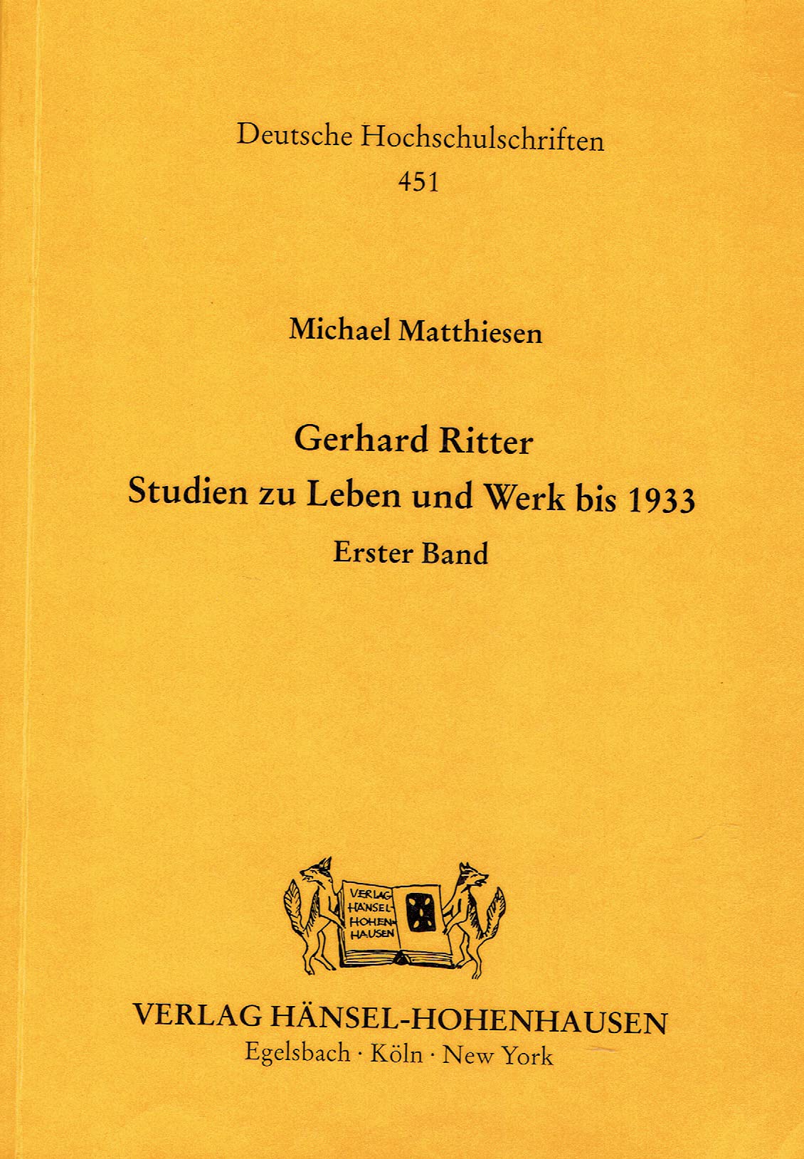 Gerhard Ritter. Studien zu Leben und Werk bis 1933 (Deutsche Hochschulschriften) Books