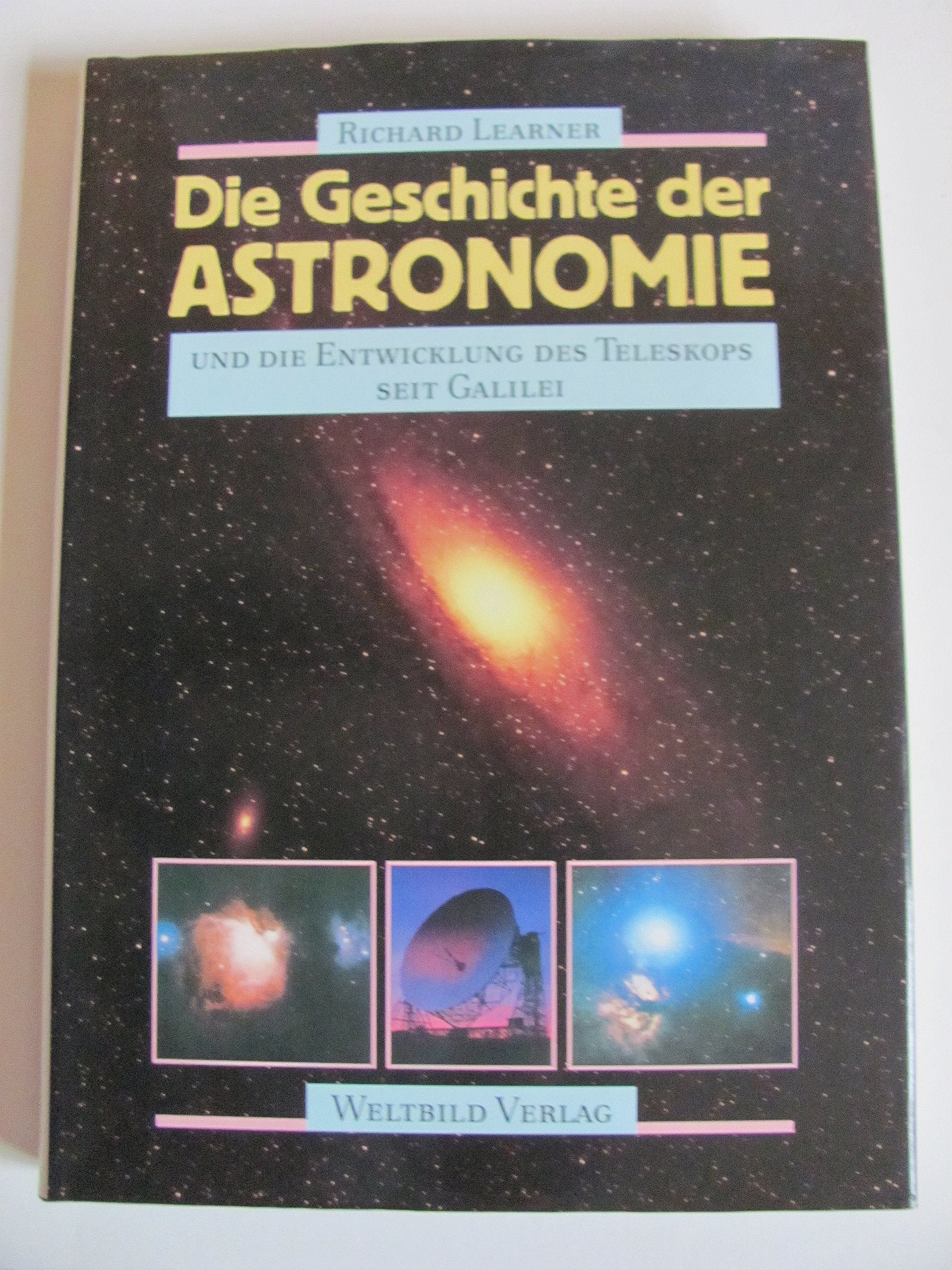 Die Geschichte der Astronomie und die Entwicklung des Teleskops seit Galilei Mathematics
