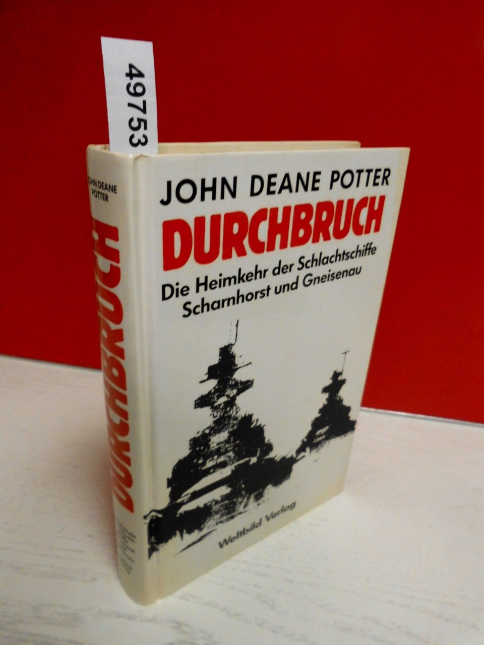 Durchbruch: Die Heimkehr der Schlachtschiffe Scharnhorst und Gneisenau Books