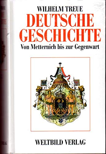 Deutsche Geschichte von den Anfängen bis zur Gegenwart. Band 2 : Von Metternich bis zur Gegenwart German history