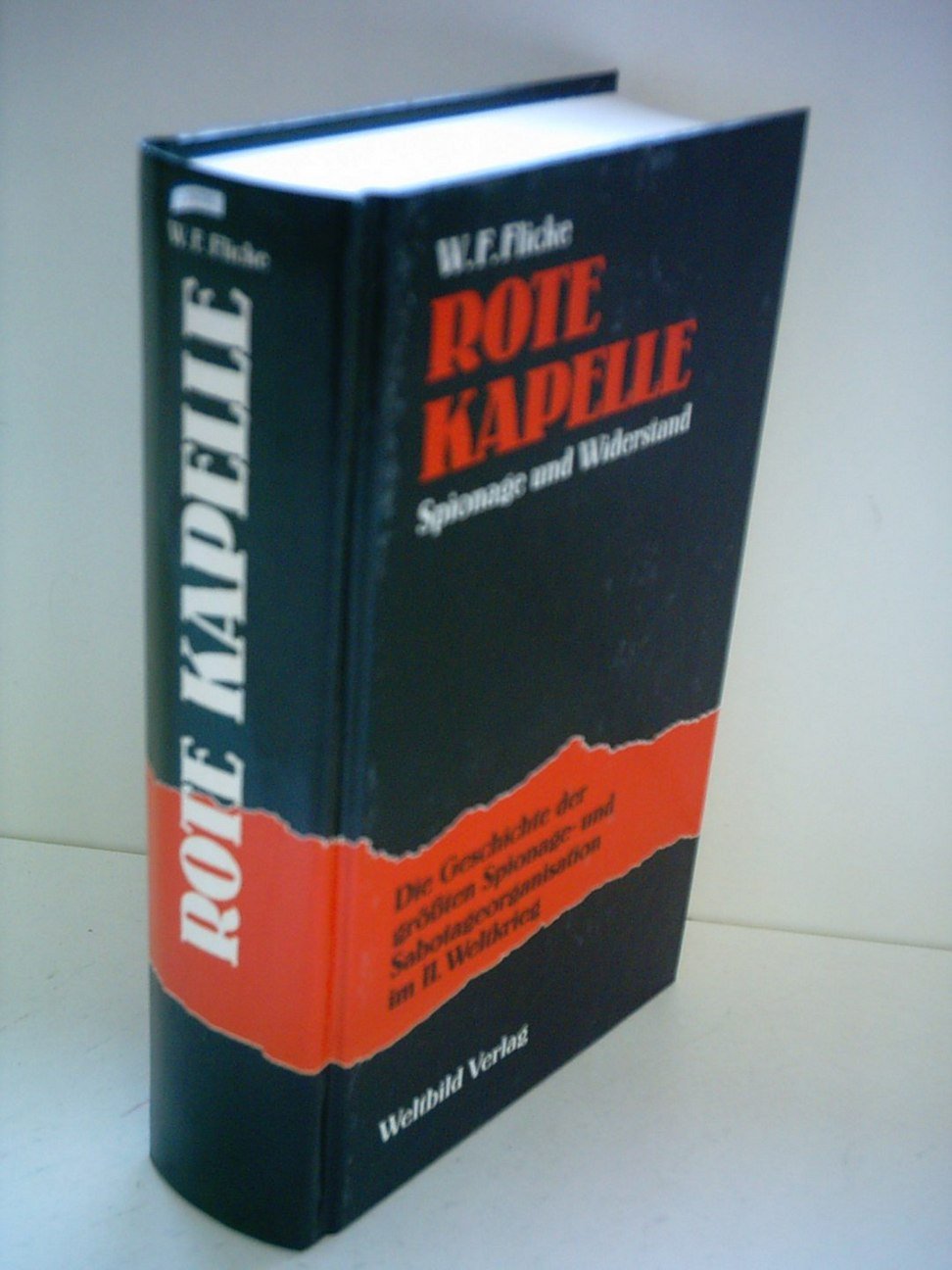 W.F. Flicke: Rote Kapelle - Spionage und Widerstand. Die Geschichte der größten Spionage- und Sabotageorganisation im II. Weltkrieg Books
