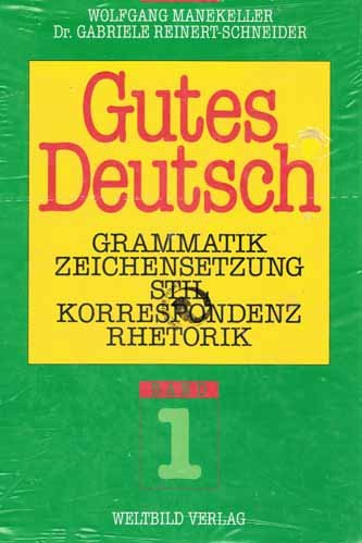 Gutes Deutsch. Grammatik, Zeichensetzung, Stil, Korrespondenz, Rhetorik - Band 2 Learning & Reference