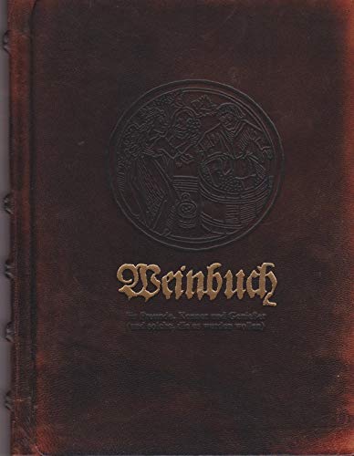 Weinbuch für Freunde, Kenner und Geniesser: Und solche die es werden wollen Cooking & Enjoying