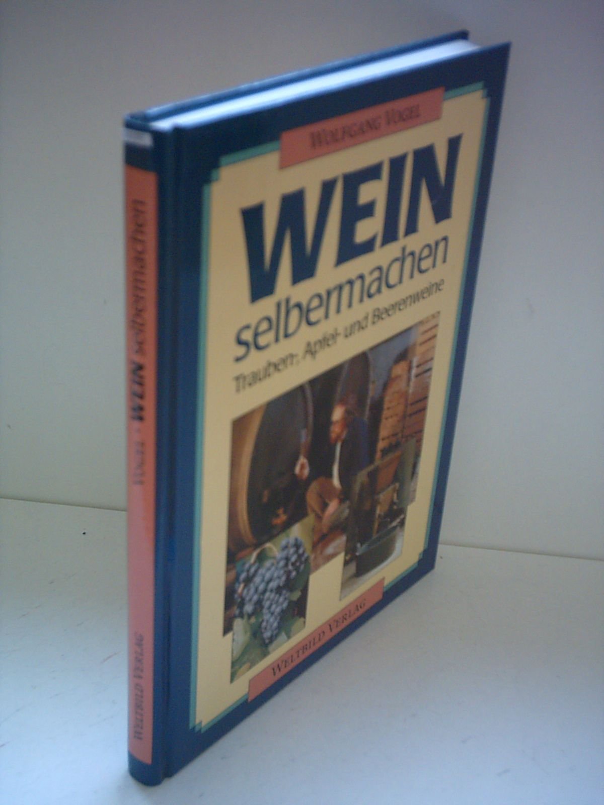Wein selbermachen. Trauben-, Apfel- und Beerenweine Books