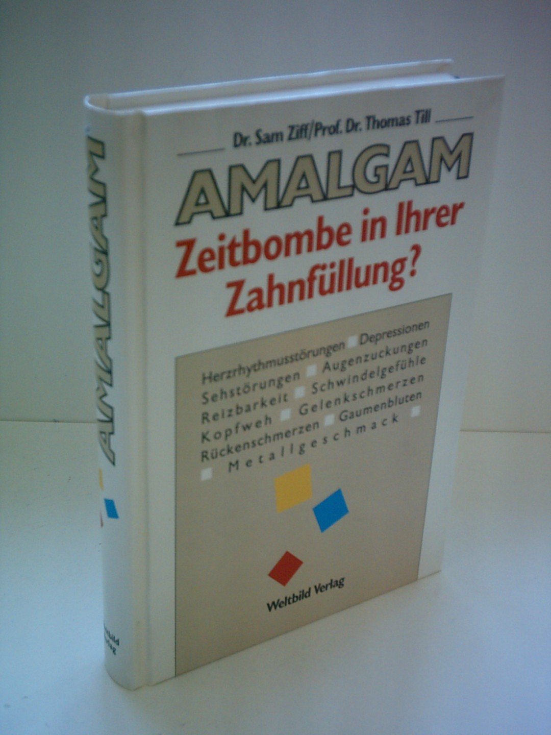 Amalgam. Zeitbombe in Ihrer Zahnfüllung? Books