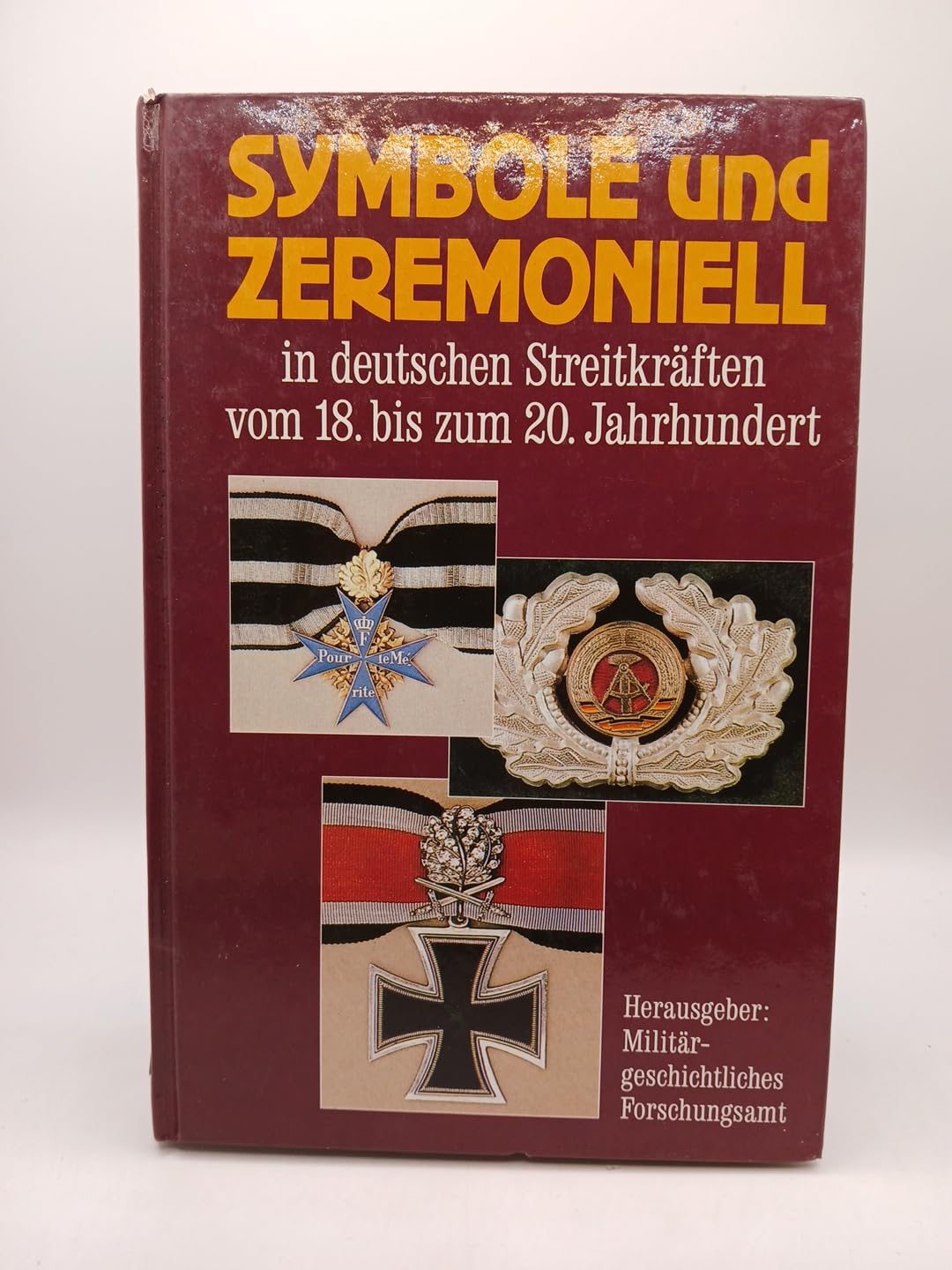 Symbole und Zeremoniell: In deutschen Streitkräften vom 18. bis zum 20. Jahrhundert Politics & History