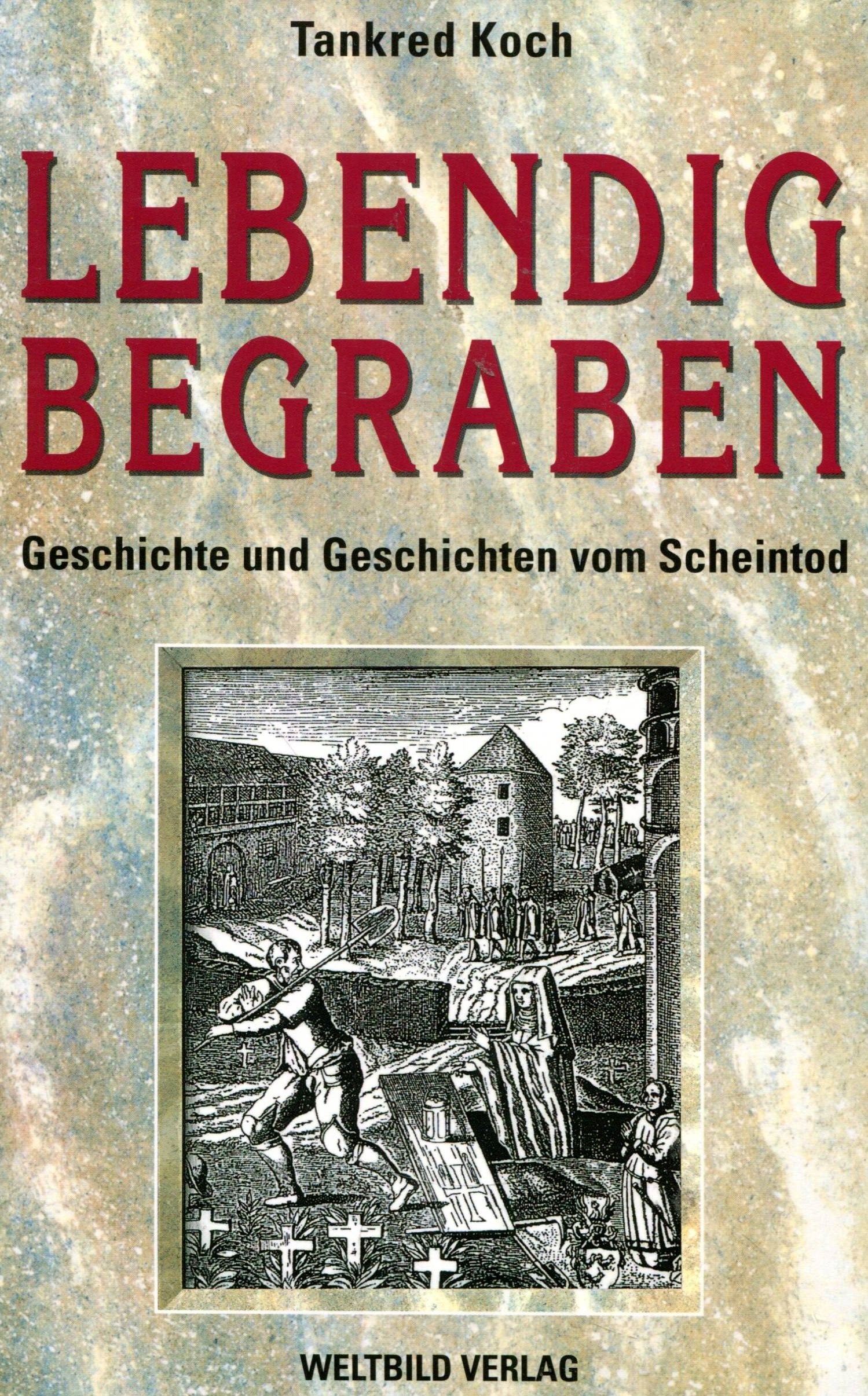 Lebendig begraben. Geschichte und Geschichten vom Scheintod. Books