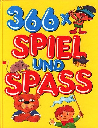 366 x Spiel und Spass – Ein Spiel-, Spaß und Lesebuch mit Geschichten, Infos, Bildern, Liedern, Rätseln und Rezepten aus der Kinderzeitschrift BENNI Books