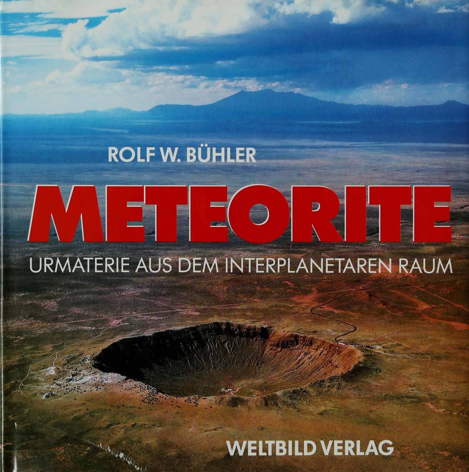 Meteorite: Urmaterie aus dem interplanetaren Raum Geology & Geography