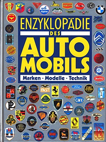Enzyklopädie des Automobils: Marken - Modelle - Technik Learning & Reference