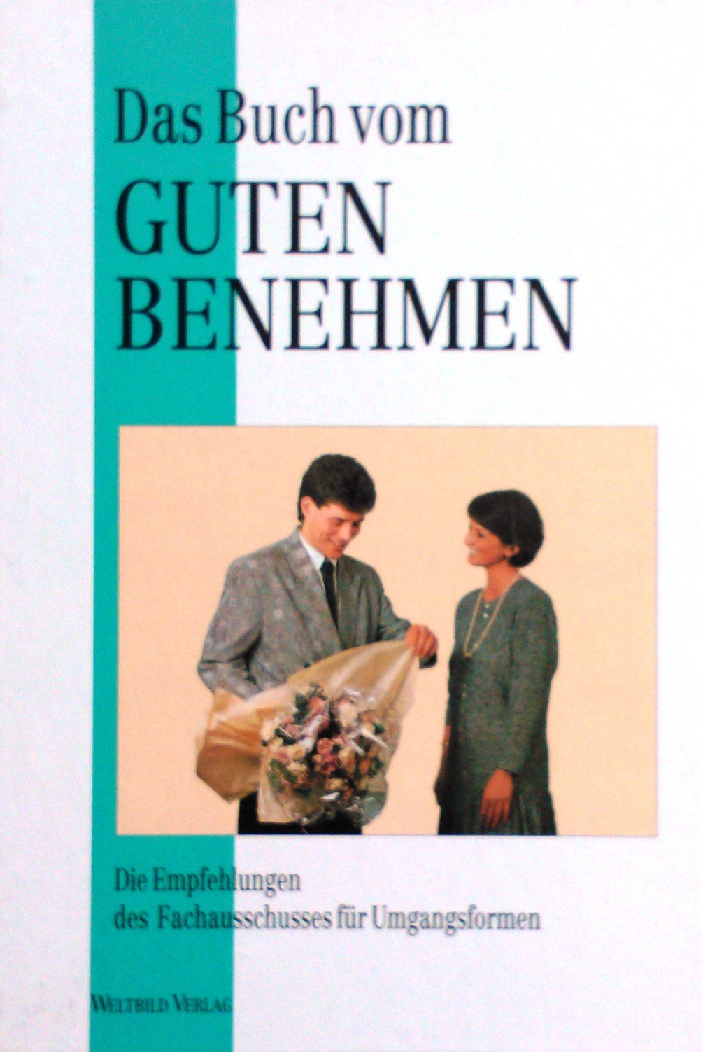 Das Buch vom guten Benehmen. Die Empfehlungen des Fachausschusses für Umgangsformen Contemporary literature