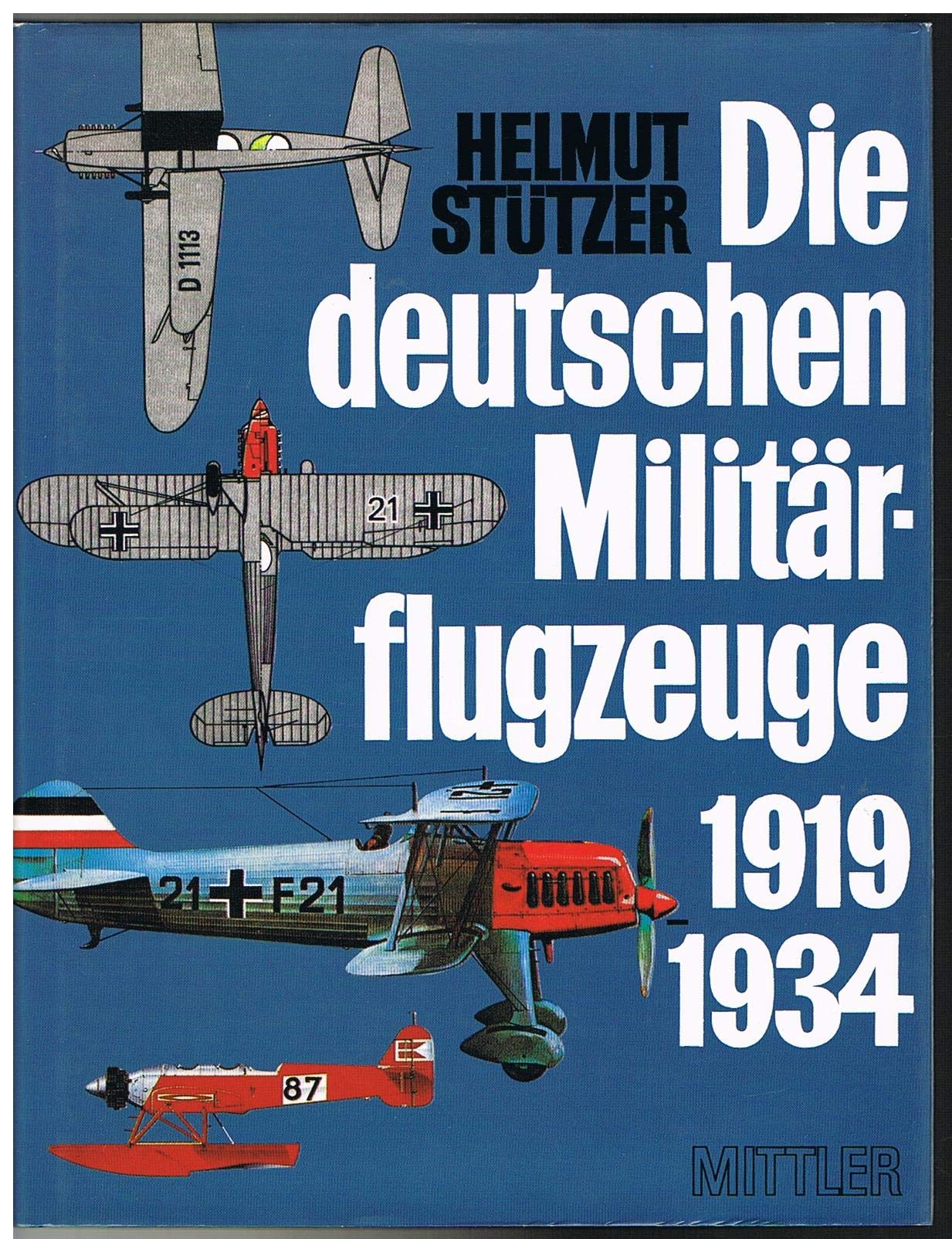 Die deutschen Militärflugzeuge 1910-1918 und 1919-1934 Books