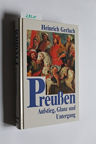 Preussen - Aufstieg, Glanz und Untergang German history