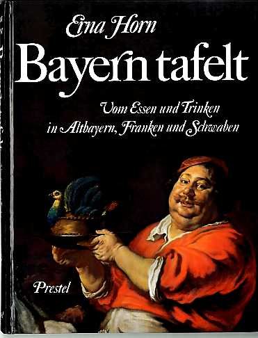 Bayern tafelt. Vom Essen und Trinken in Altbayern, Franken und Schwaben. Eine kulinarische Kulturgeschichte. Leisure, Home & Garden