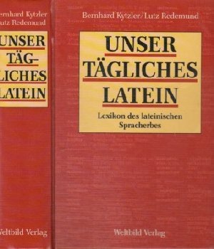 Unser tägliches Latein. Lexikon des lateinischen Spracherbes General education