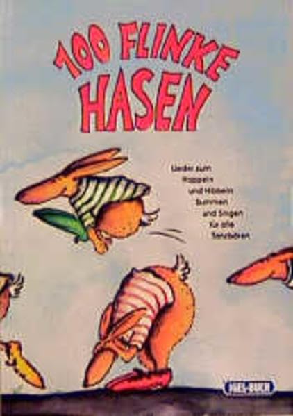 Hundert flinke Hasen: Sing-Summ-Tanz- und Spiellieder für Kinder ab 4 Jahre / Lieder zum Hoppeln und Hibbeln, Summen und Singen für alle Tanzbären Non-fiction