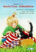 Weiche Tatze - Schmusekatze: Rhythmisch-musikalische Lieder, Reime und fantasievolle Spiele für Kinder ab 2 Jahren Non-fiction