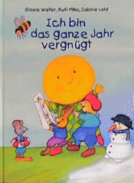 Ich bin das ganze Jahr vergnügt: Das musikalische Kinderjahr zum Singen, Tanzen und Spielen Novels & Short Stories