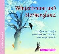 Wintertraum und Sternenglanz: Geschichten, Gedichte und Lieder zur Advents- und Weihnachtszeit Novels & Short Stories