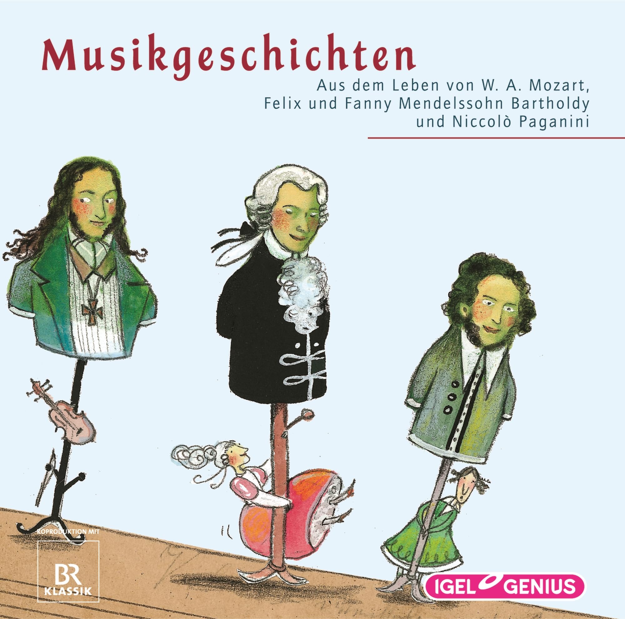 Musikgeschichten. Aus dem Leben von W.A. Mozart, Felix und Fanny Mendelssohn Bartholdy und Niccolo Paganini Non-fiction