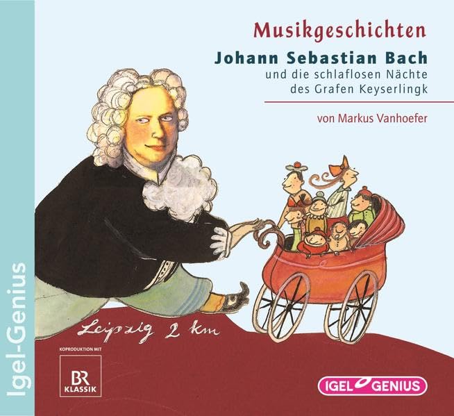 Musikgeschichten. Johann Sebastian Bach: und die schlaflosen Nächte des Grafen Keyserlingk Sheet Music