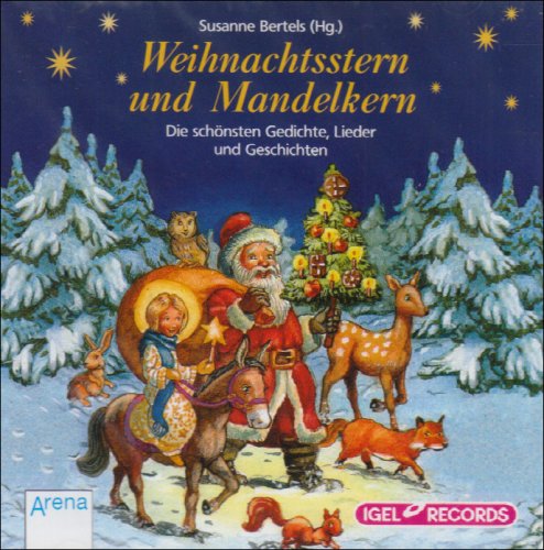 Weihnachtsstern und Mandelkern: Die schönsten Gedichte, Lieder und Geschichten Non-fiction