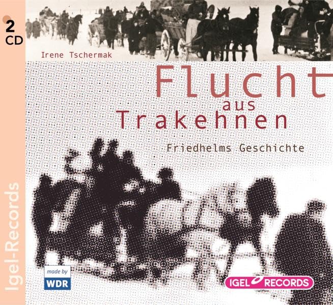 Flucht aus Trakehnen: Friedhelms Geschichte Fiction