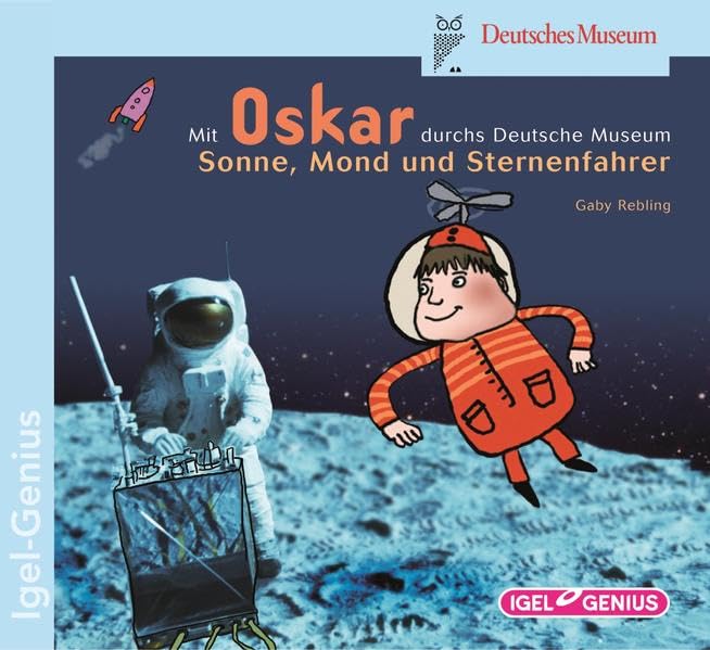 Mit Oskar durchs Deutsche Museum. Sonne, Mond und Sternenfahrer: Szenische Lesung Leisure, Home & Garden