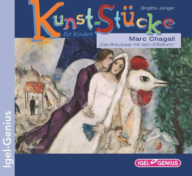 Kunst-Stücke für Kinder. Marc Chagall. Das Brautpaar mit dem Eiffelturm Film, Art & Culture