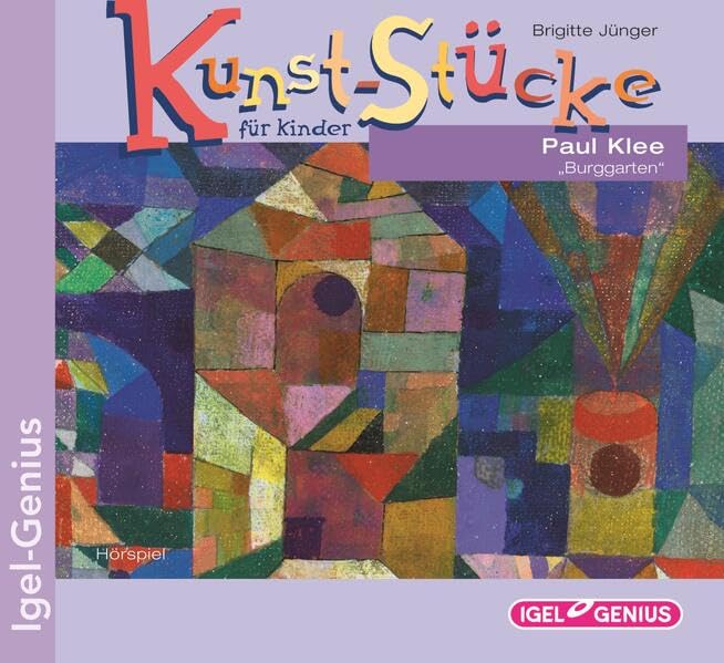 Kunst-Stücke für Kinder. Paul Klee. Burggarten General education