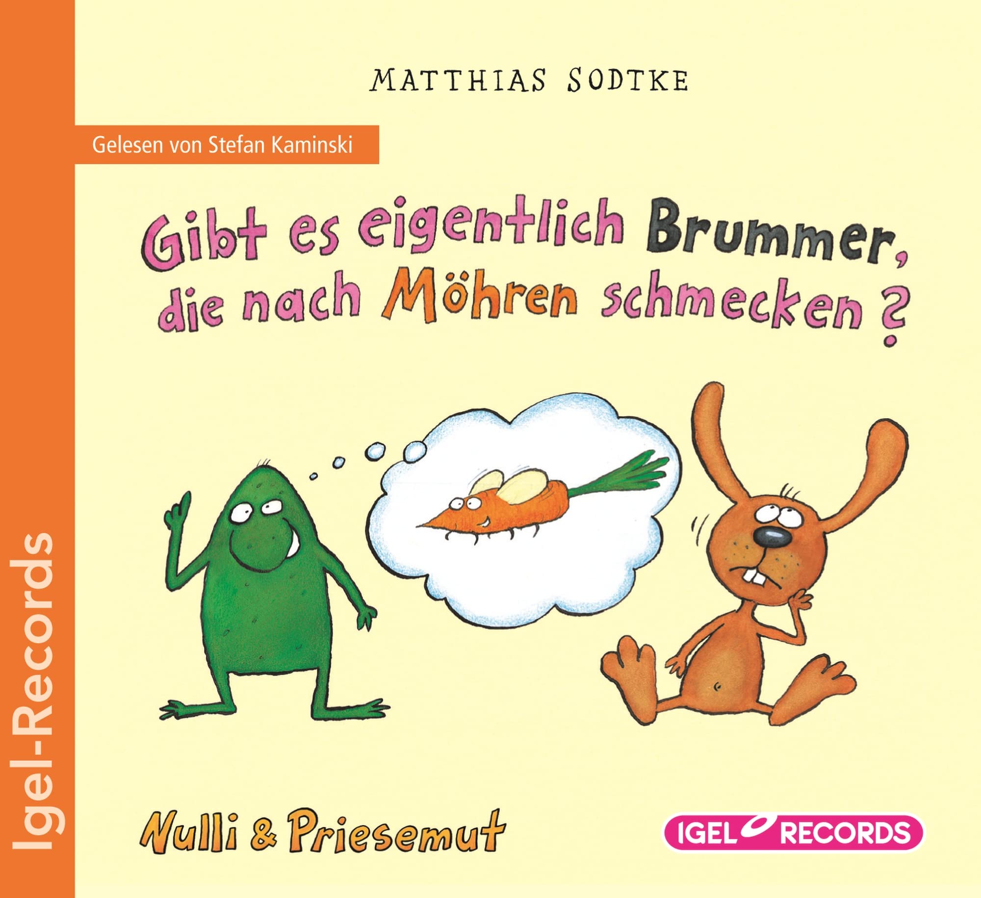 Nulli & Priesemut. Gibt es eigentlich Brummer, die nach Möhren schmecken? Non-fiction