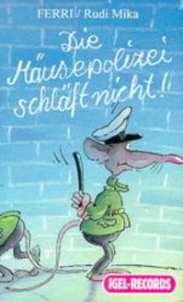 Die Mäusepolizei schläft nicht!: Witzige und aufgeweckte Lieder (Igel-Records) Non-fiction