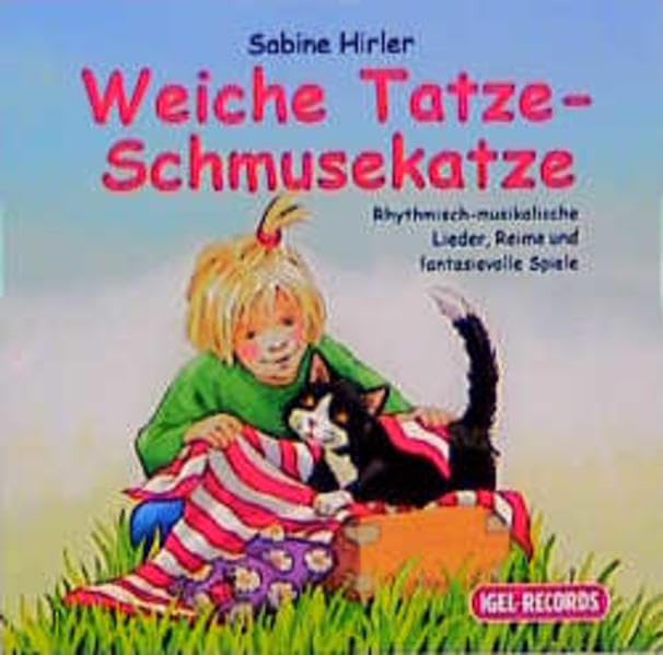 Weiche Tatze - Schmusekatze: Rhythmisch-musikalische Lieder, Reime u.a. Non-fiction