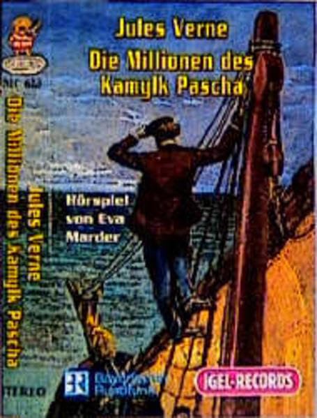 Die Millionen des Kamylk Pascha: Hörspiel in drei Teilen nach dem Roman "Maitre Antifer" von Jules Verne Fantasy & Sci-Fi