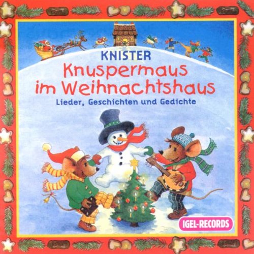 Knuspermaus im Weihnachtshaus: Lieder für die schönste Jahreszeit Non-fiction