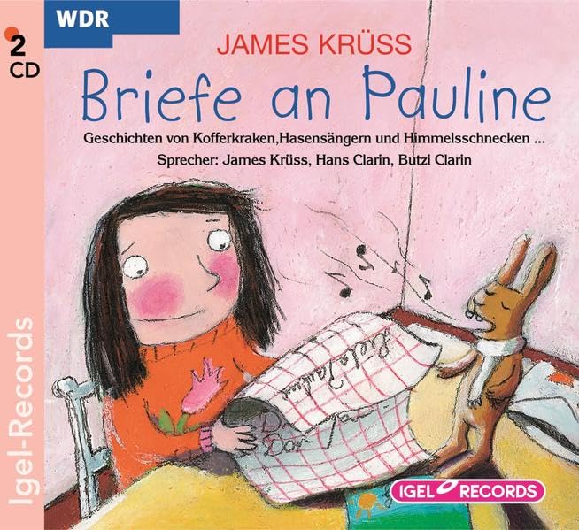 Briefe an Pauline: Geschichten von Kofferkraken, Hasensängern und Himmel-Schnecken Essays & Short Stories