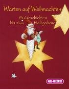 Warten auf Weihnachten: 24 Geschichten bis zum Heiligabend Non-fiction