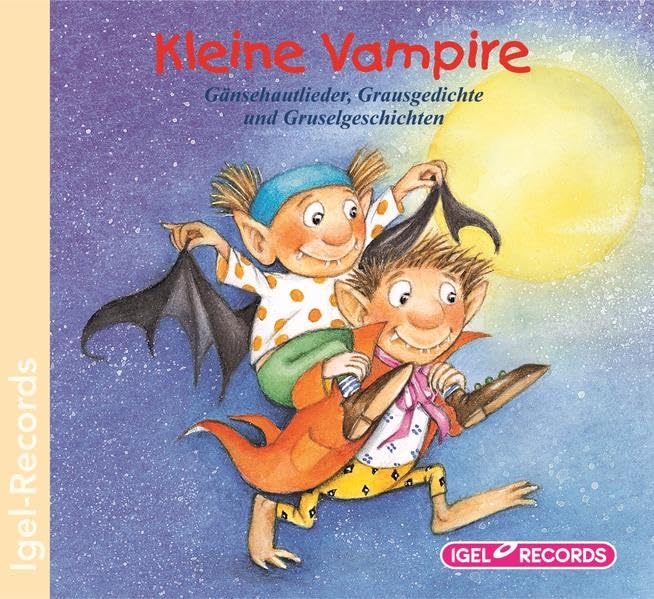 Kleine Vampire: Gänsehautlieder, Grausgedichte und Gruselschichten Vampires & Bit-Lit