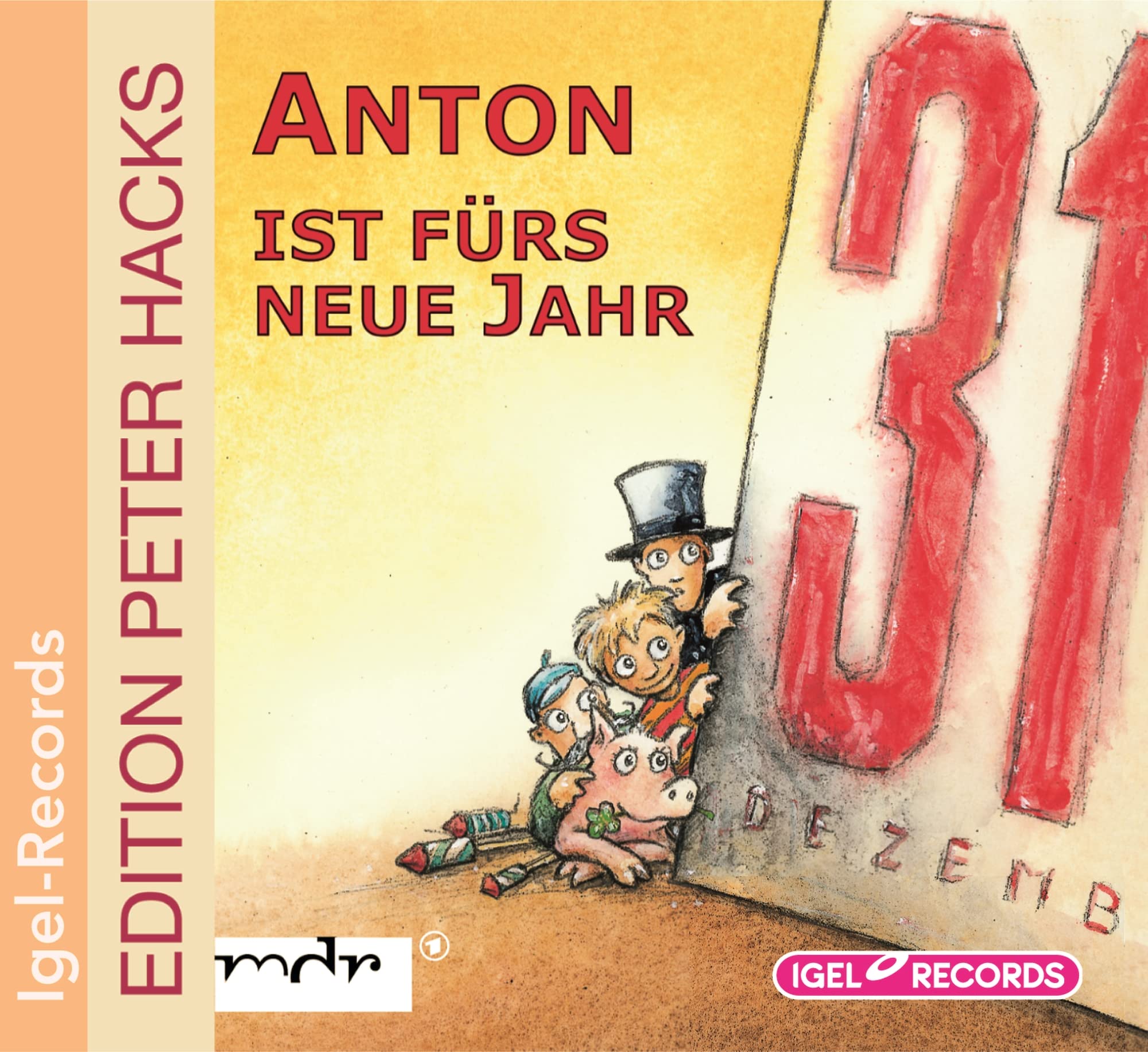 Anton ist fürs neue Jahr (Edition Peter Hacks) Novels & Short Stories