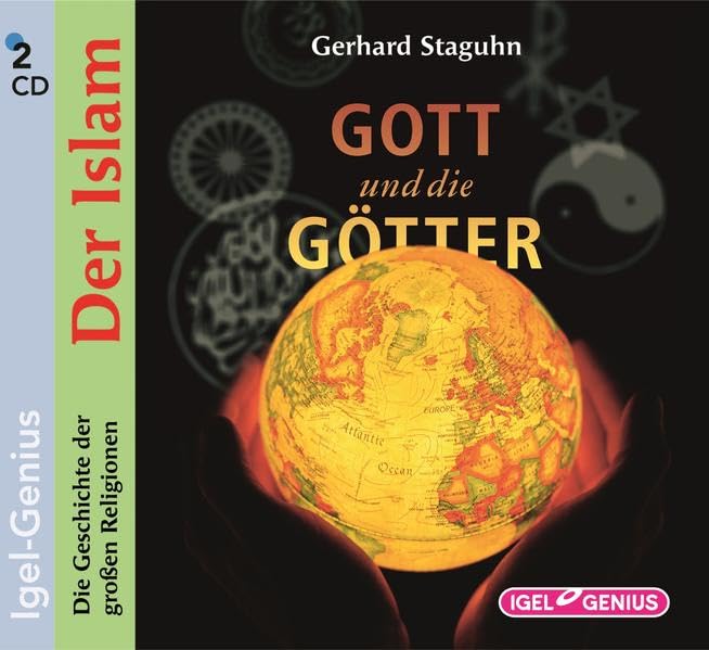 Gott und die Götter. Die Geschichte der großen Religionen: Der Islam Religion & Esotericism