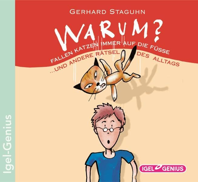 Warum? Fallen Katzen immer auf die Füße: Neue Rätsel des Alltags Non-fiction